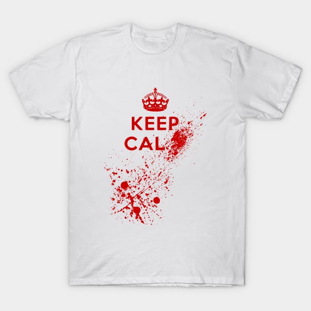 Keep Calm Blood Splatter T-Shirt by GrimDork